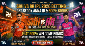 SRH vs RR betting Reddy Anna – Get Reddy Anna ID & 500% Bonus