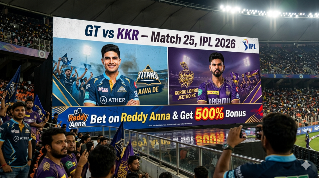 GT vs KKR – Bet on Reddy Anna & Get 500% Bonus | IPL 2026 Match 25 Preview, Prediction & Betting Tips