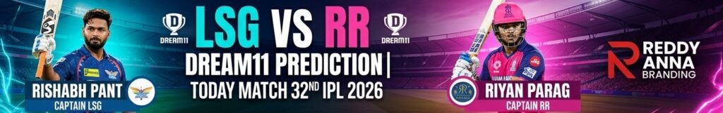 LSG vs RR Dream11 Prediction Today Match 32nd IPL 2026: Top Fantasy Team, Playing XI, Lucknow Pitch Report & Player Stats